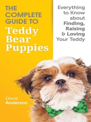 cover image of The Complete Guide to Teddy Bear Puppies